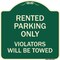 Signmission Rented Parking Violators Will Towed Heavy-Gauge Aluminum Architectural Sign, 18" x 18", G-1818-23223 A-DES-G-1818-23223 - alternate 1